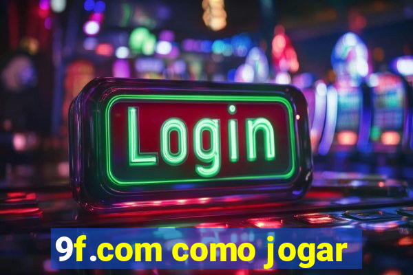 9f.com como jogar